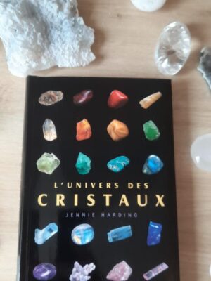 L'univers des cristaux Livre minéraux et cristaux