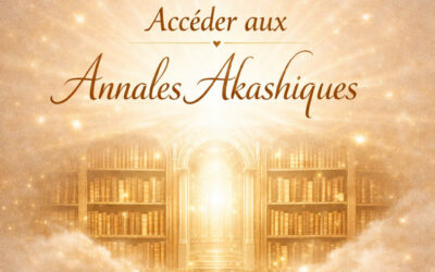 ACCÉDER AUX ANNALES AKASHIQUES: une initiation pour se reconnecter à son âme